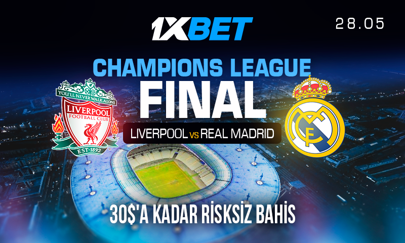 1xbet-Liverpool-Real Madrid-risksiz-bahis