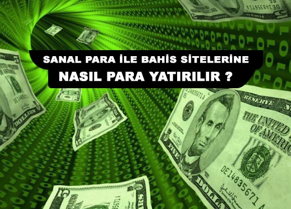 Sanal Para İle Bahis Sitelerine Para Yatırma