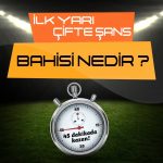 ilk yarı çifte şans nedir ?