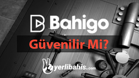 bahigo güvenilir mi